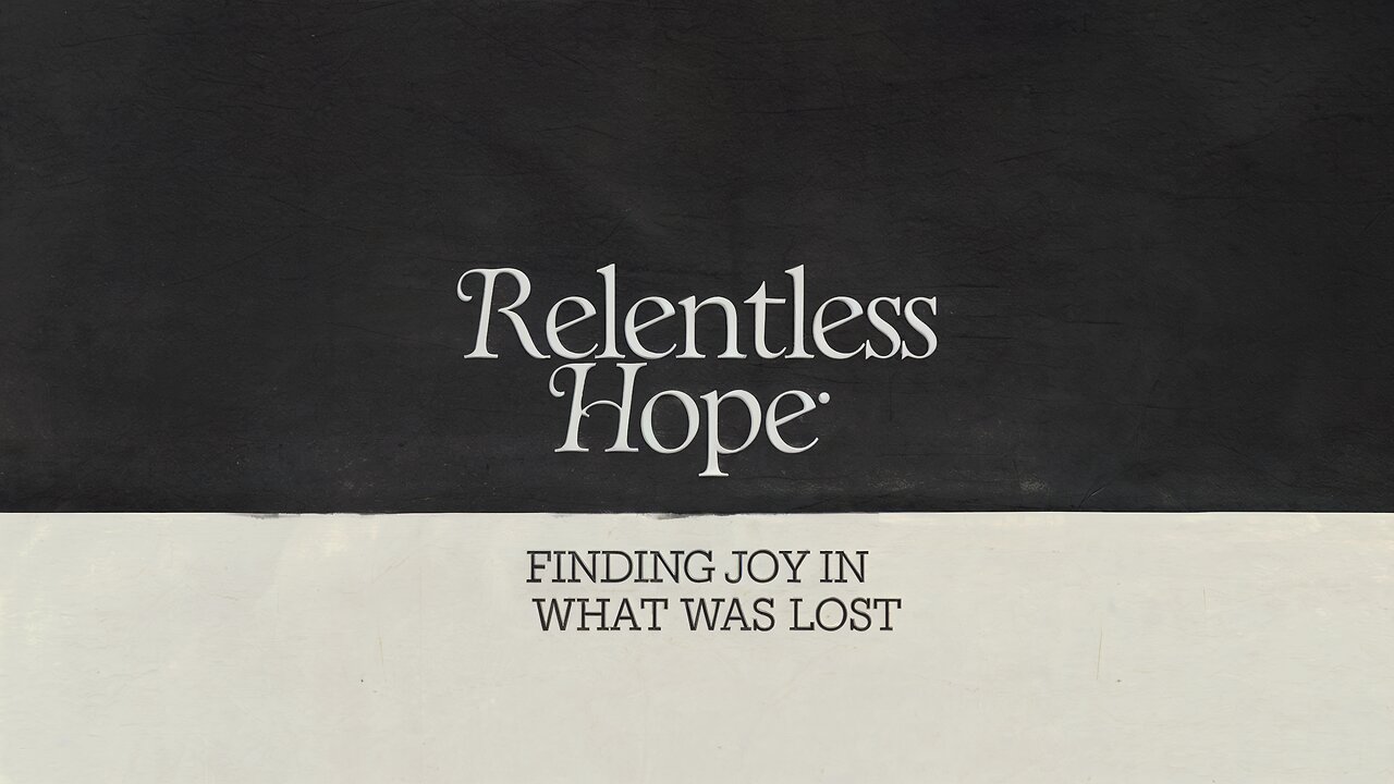 Relentless Hope | Luke 15:8-10 | Ontario Community Church | Ontario, Oregon