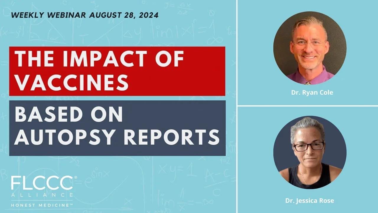 The Impact of Vaccines Based on Autopsy Reports | FLCCC Weekly Update