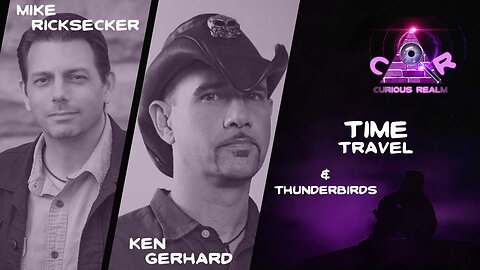 CR Ep 157: Time Travel with Mike Ricksecker and Thunderbirds with Ken Gerhard