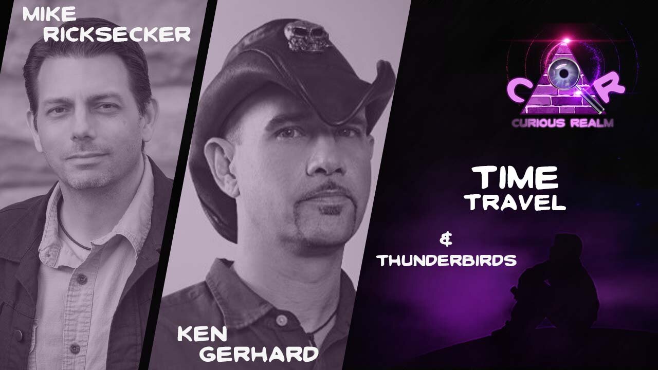 CR Ep 157: Time Travel with Mike Ricksecker and Thunderbirds with Ken Gerhard