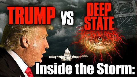 Inside the Storm: Trump’s Secret War on Deep State – The Great Awakening’s Military Masterplan