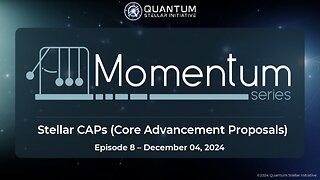 MOMENTUM Series Ep. 8 Stellar CAPs (Dec 4, 2024)