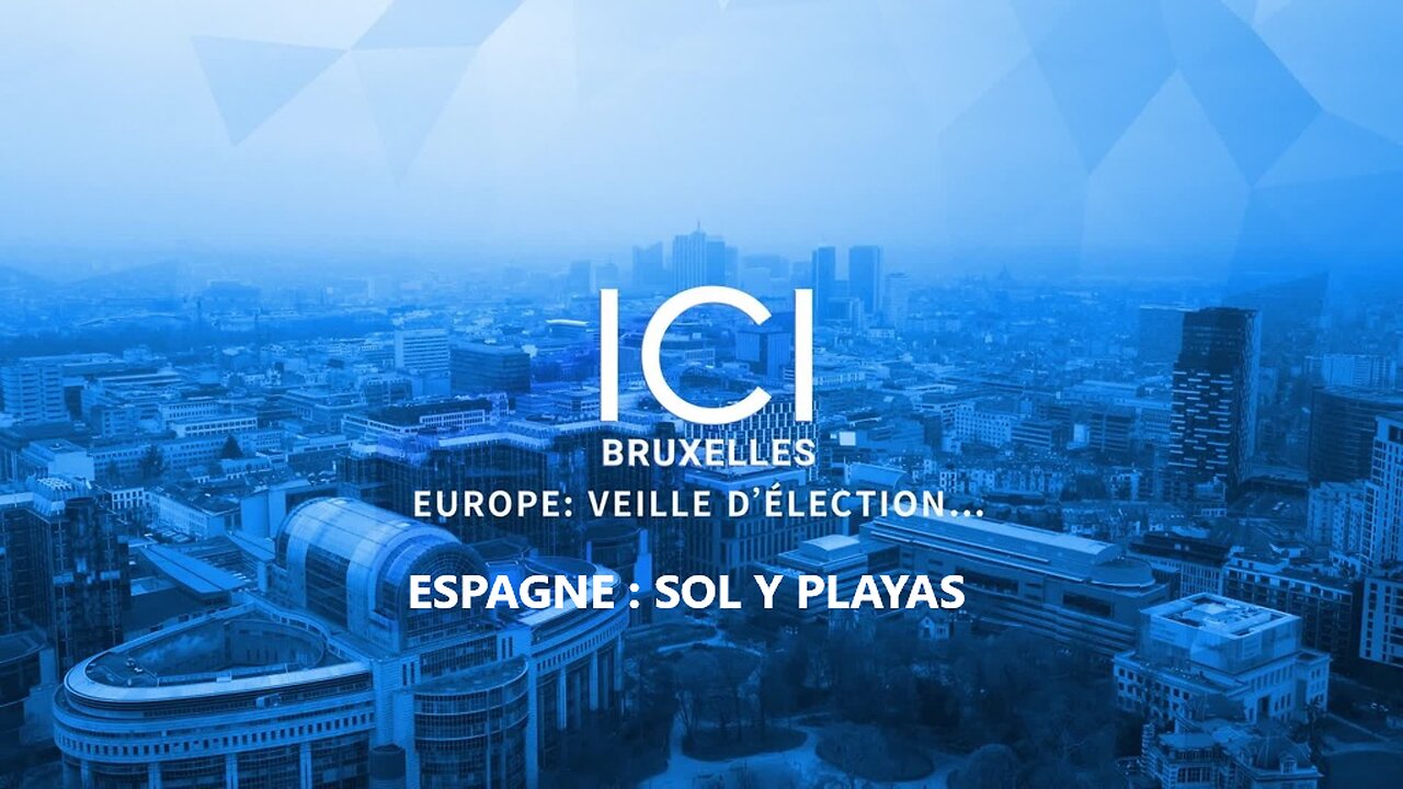 ICI BRUXELLES. Espagne : Sol y Playas