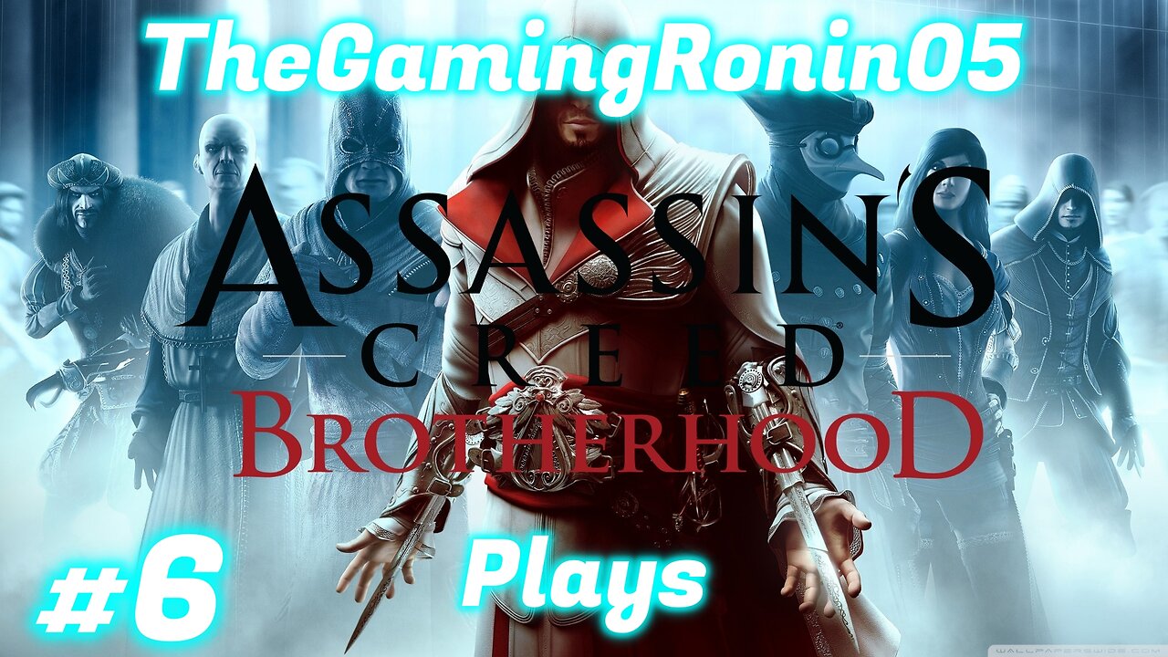 A TRAITOR in the Creed?!? | Assassin's Creed Brotherhood Part 6