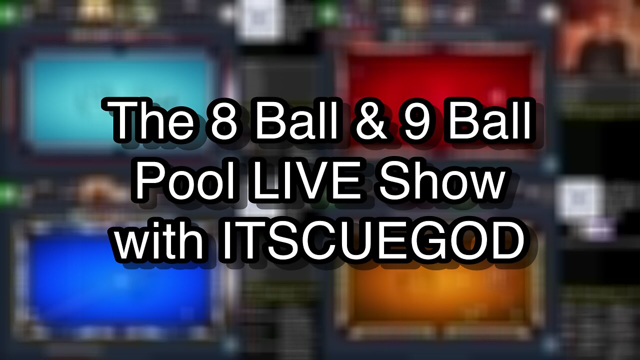 The 8 Ball & 9 Ball Pool LIVE Show with ITSCUEGOD