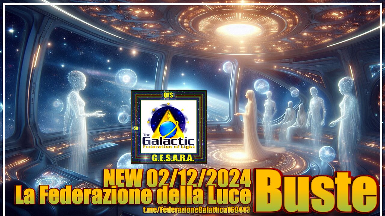 NEW 02/12/2024 La Federazione della Luce: ⭐️⭐️⭐️⭐️ BUSTE ⭐️⭐️⭐️⭐️