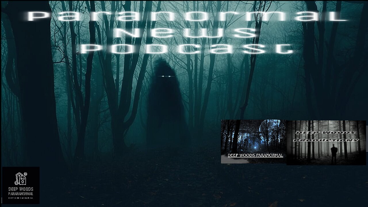 Paranormal podcasting. Paranormal news. We're looking at ghostly evidence of the paranormal.