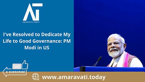 I've Resolved to Dedicate My Life to Good Governance - PM Modi in US | Amaravati Today