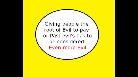 Giving people the root of all Evil