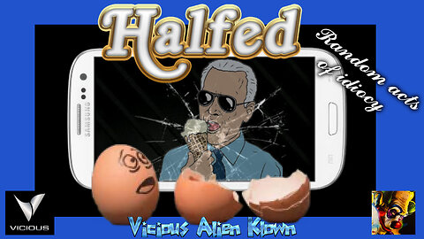 Halfed: Random Acts of Idiiocy!