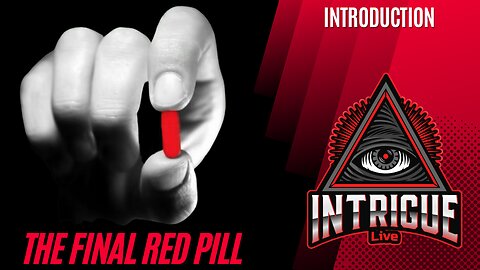 The Final Red Pill | Episode 1 Introduction