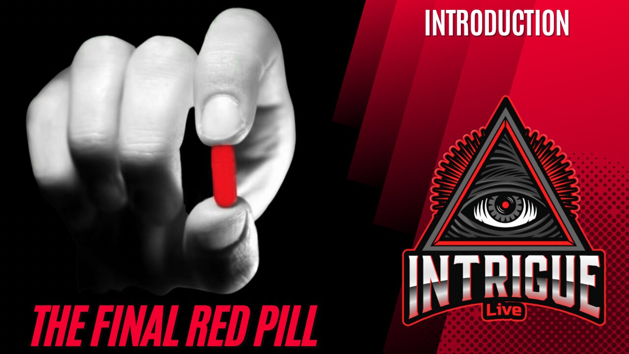 The Final Red Pill | Episode 1 Introduction