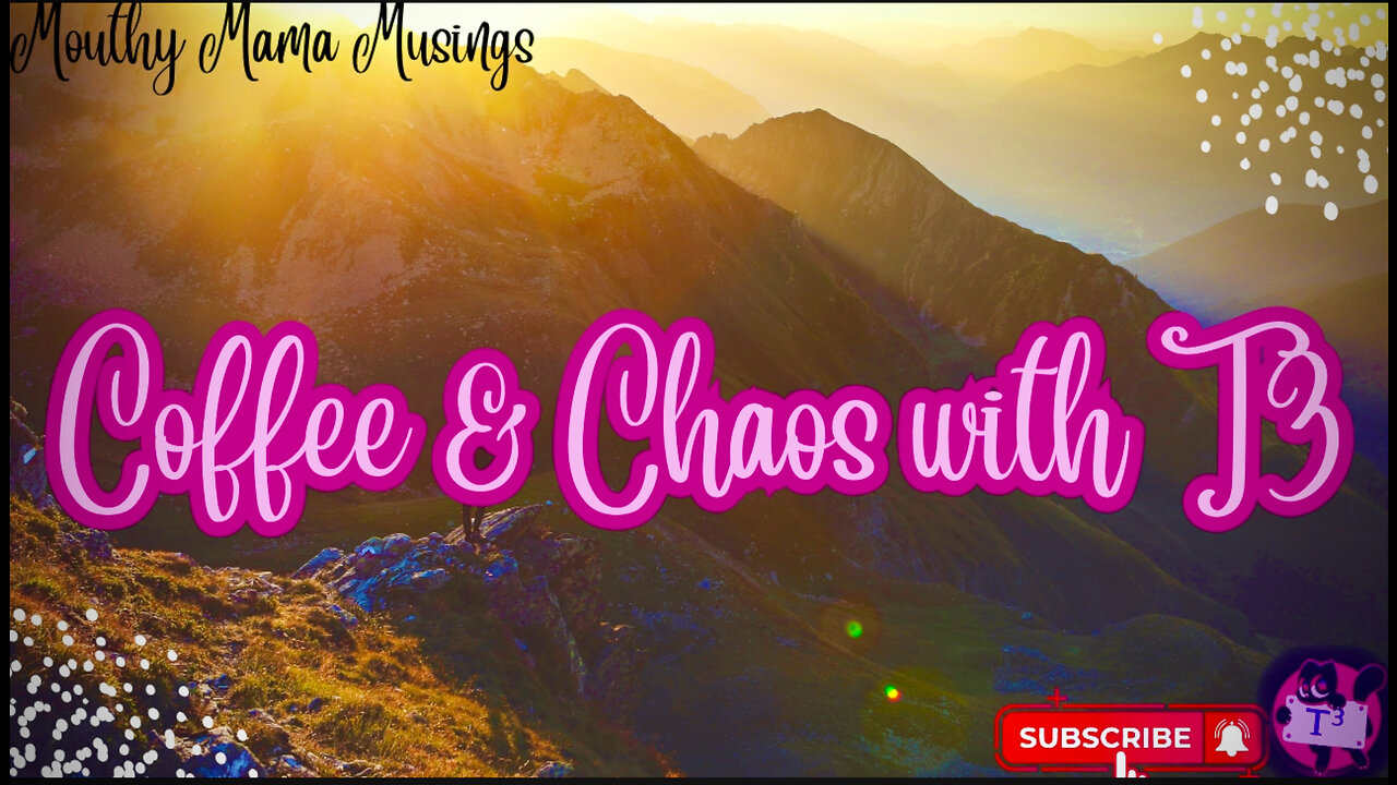 Coffee & Chaos w/T3: Ch-Ch-Ch-Ch-Changes