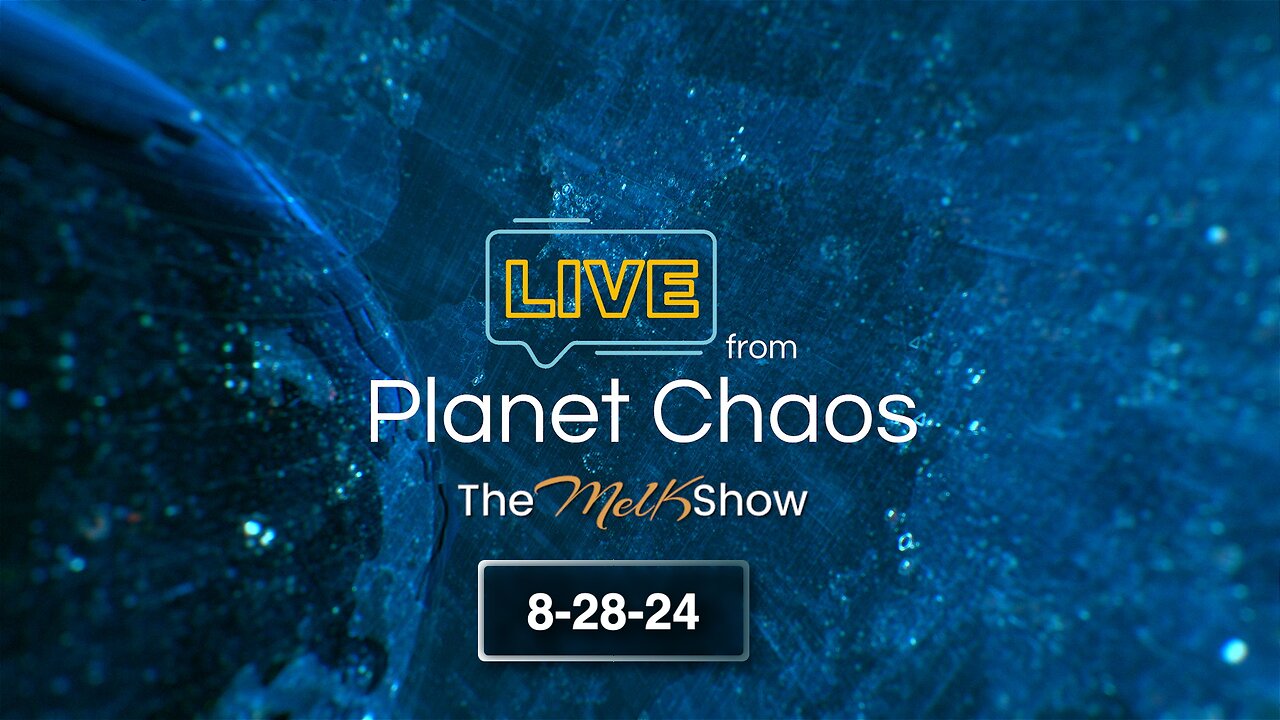 Live from Planet Chaos 8-28-24