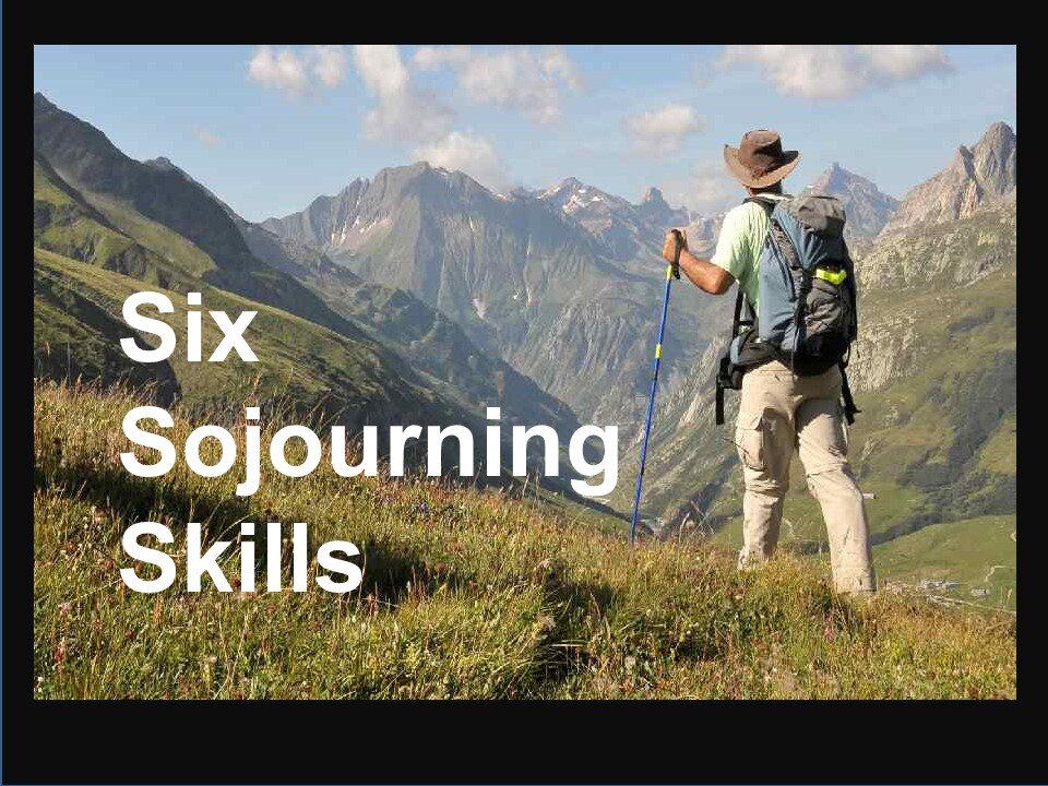 Six Sojourning Skills