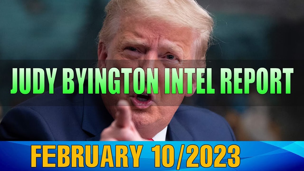 JUDY BYINGTON SITUATION UPDATE AS OF TODAY'S FEB 10 ,2023 - TRUMP NEWS