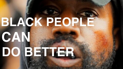 Black People can do Better...but wont?