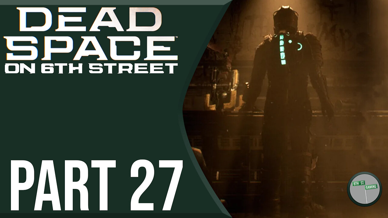 Dead Space Remake on 6th Street Part 27