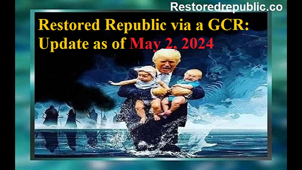 Restored Republic via a GCR Update as of May 2, 2024