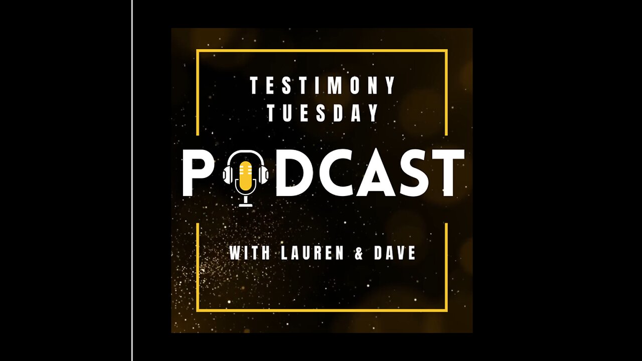 Testimony Tuesday Episode 35: "God Confirming His Calling"