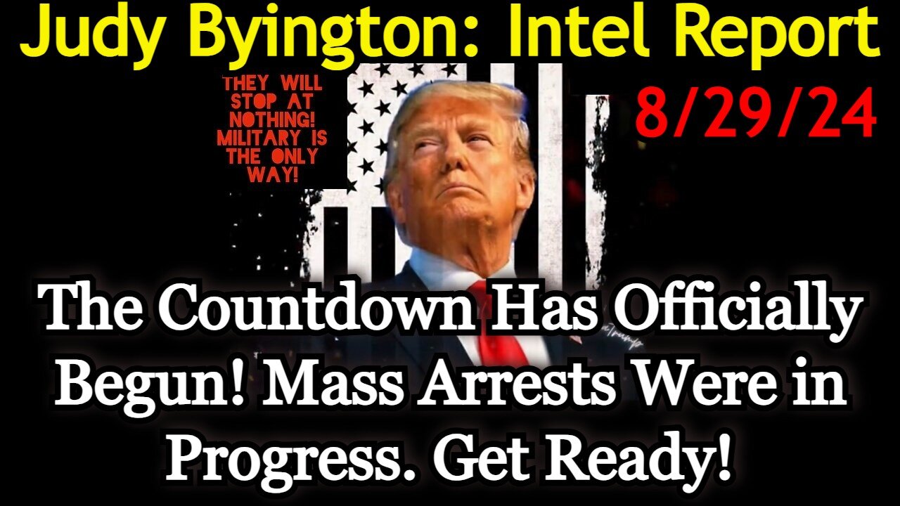 Judy Byington Situation Update: Special Intel Report 8/29/24