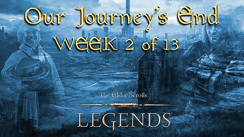 Elder Scrolls Legends - Fond Farewell (Week 2 of 13) - 11/04 Stream