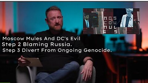 Moscow Mules And DC's Evil. Step 2 Blaming Russia. Step 3 Divert From Ongoing Genocide.