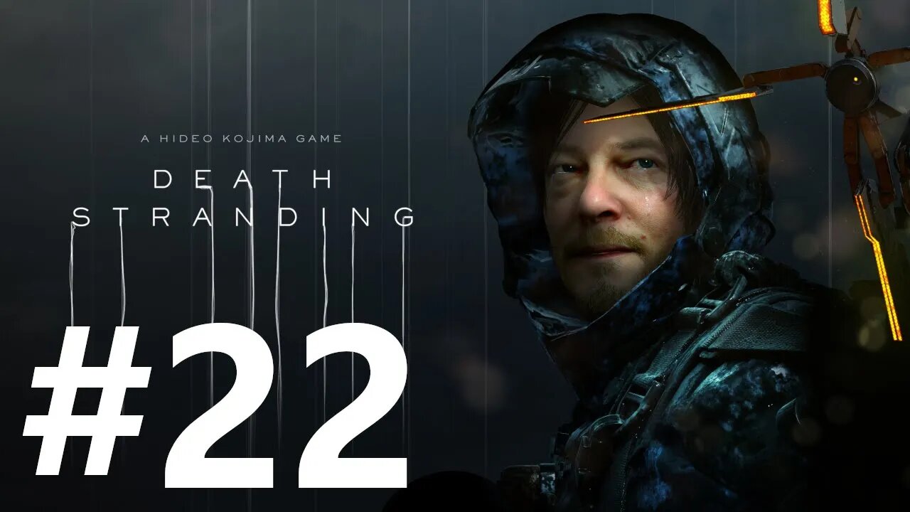 Death Stranding Play Through Part 22