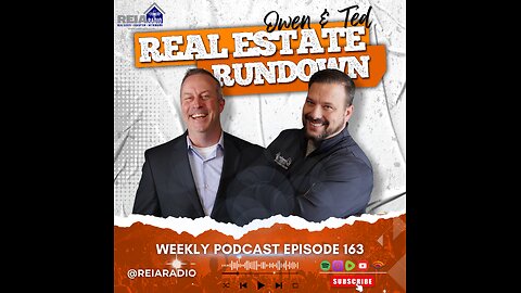 #163 The Real Estate Rundown with Owen and Ted