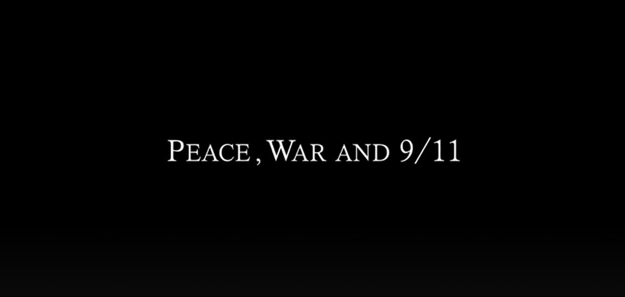 Peace, War and 9/11 (documentary)