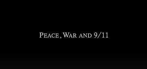 Peace, War and 9/11 (documentary)