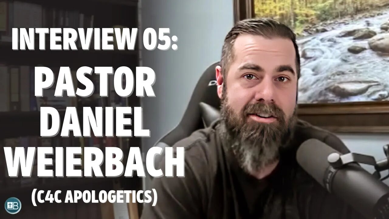 Interview: C4C Apologetics - Pastor Daniel Weierbach (Apologetics, Free Grace, Calvinism, YouTube)