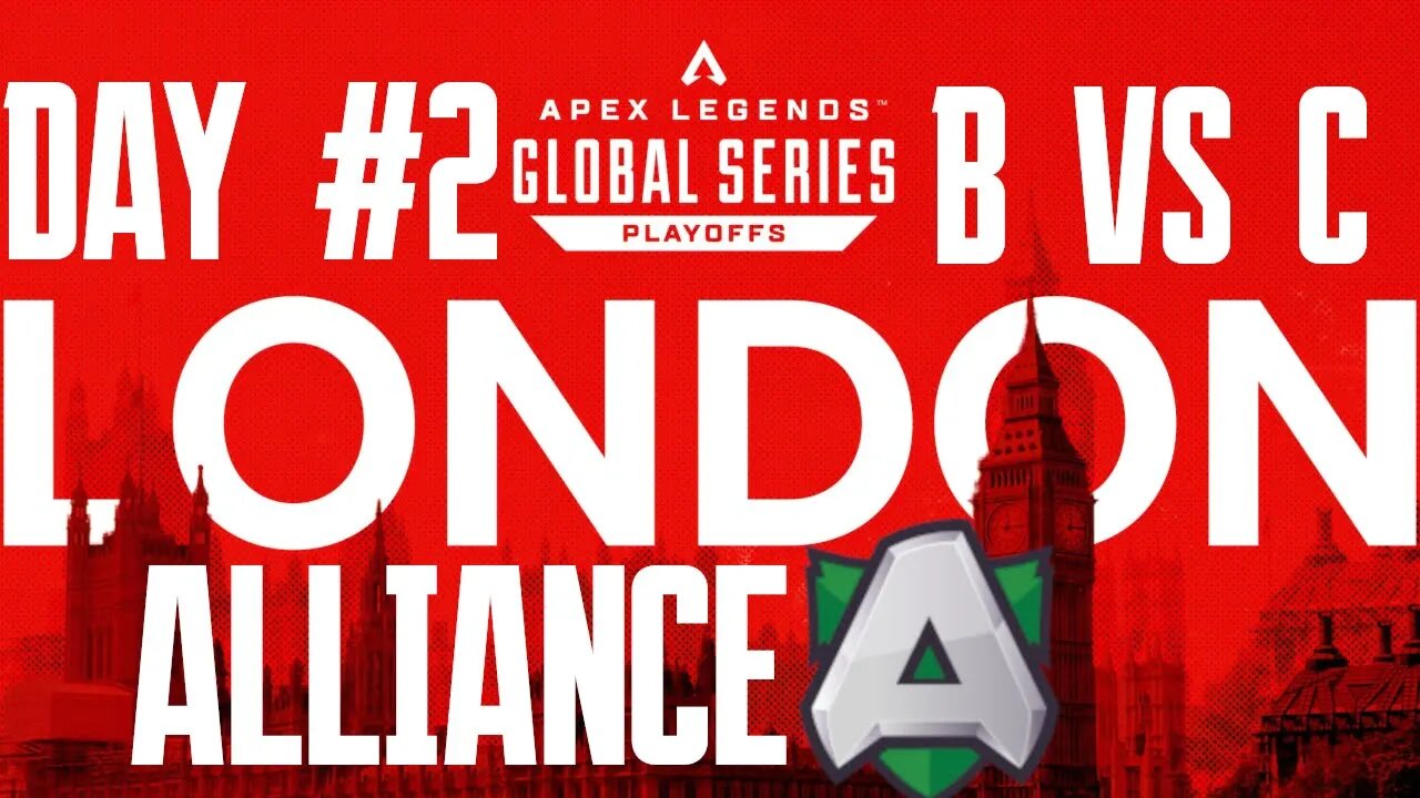 ALGS PLAYOFFS LONDON: Alliance | All Games | Group B vs C | 02/03/23