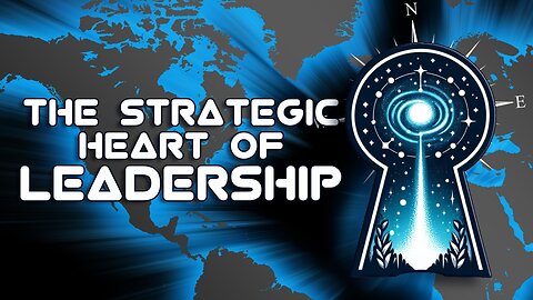 The Strategic Heart of Leadership