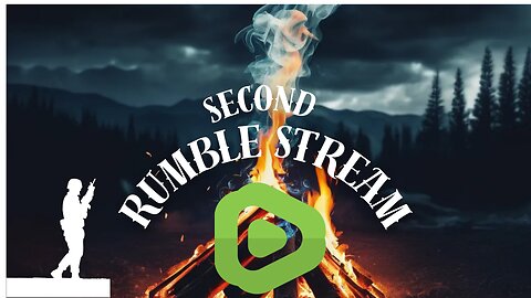 Bonus Stream! Second Stream on Rumble