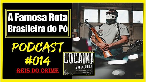 A ROTA CAIPIRA NO BRASIL - PODCAST #014