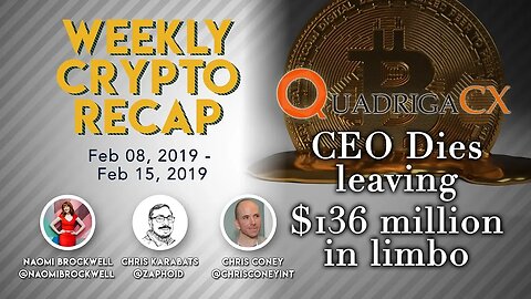 Weekly Crypto Recap: lightning torch, quadriga, and more!