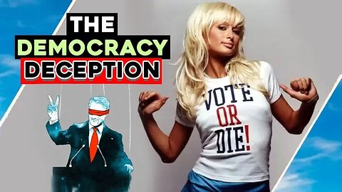 The DEMOCRACY DECEPTION