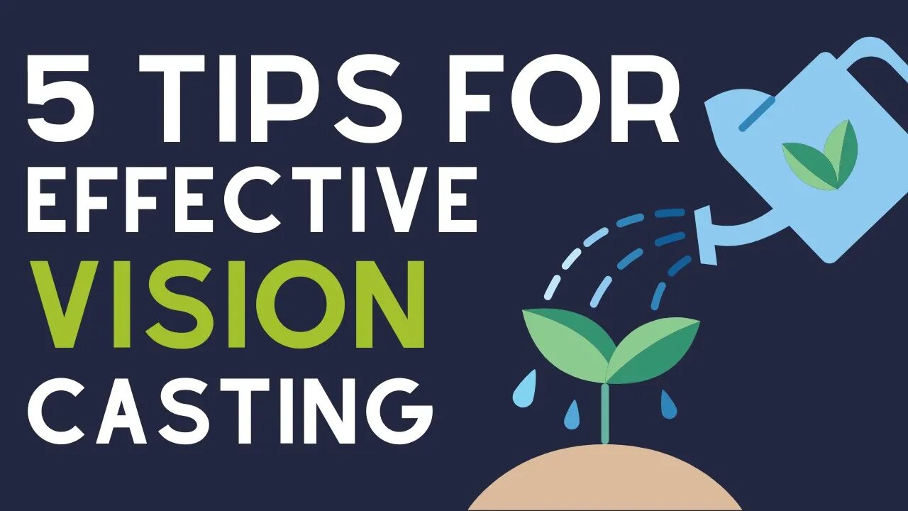 5 Tips For Vision-Casting...