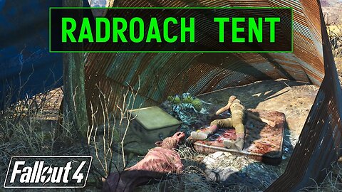 Fallout 4 | Radroach Tent