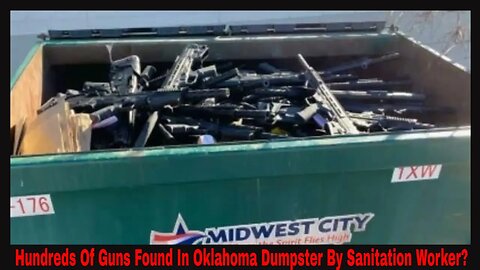 Hundreds Of Guns Found In Oklahoma Dumpster By Sanitation Worker?