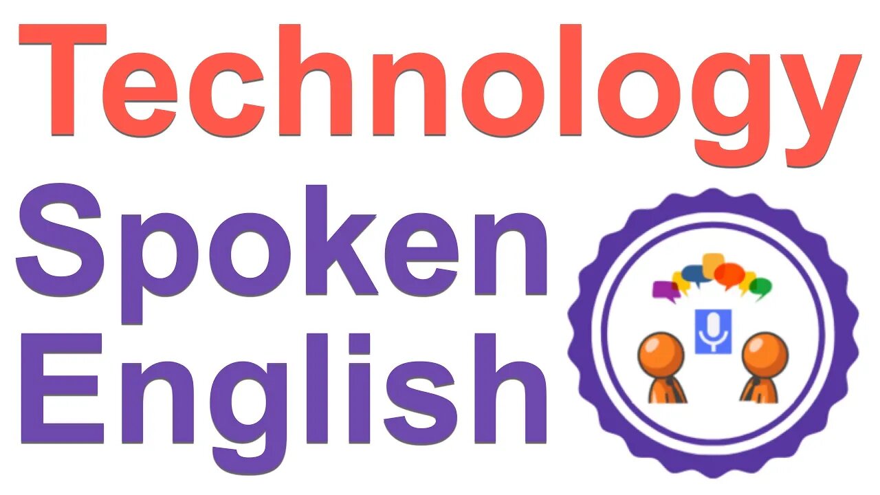 Technology for Spoken English