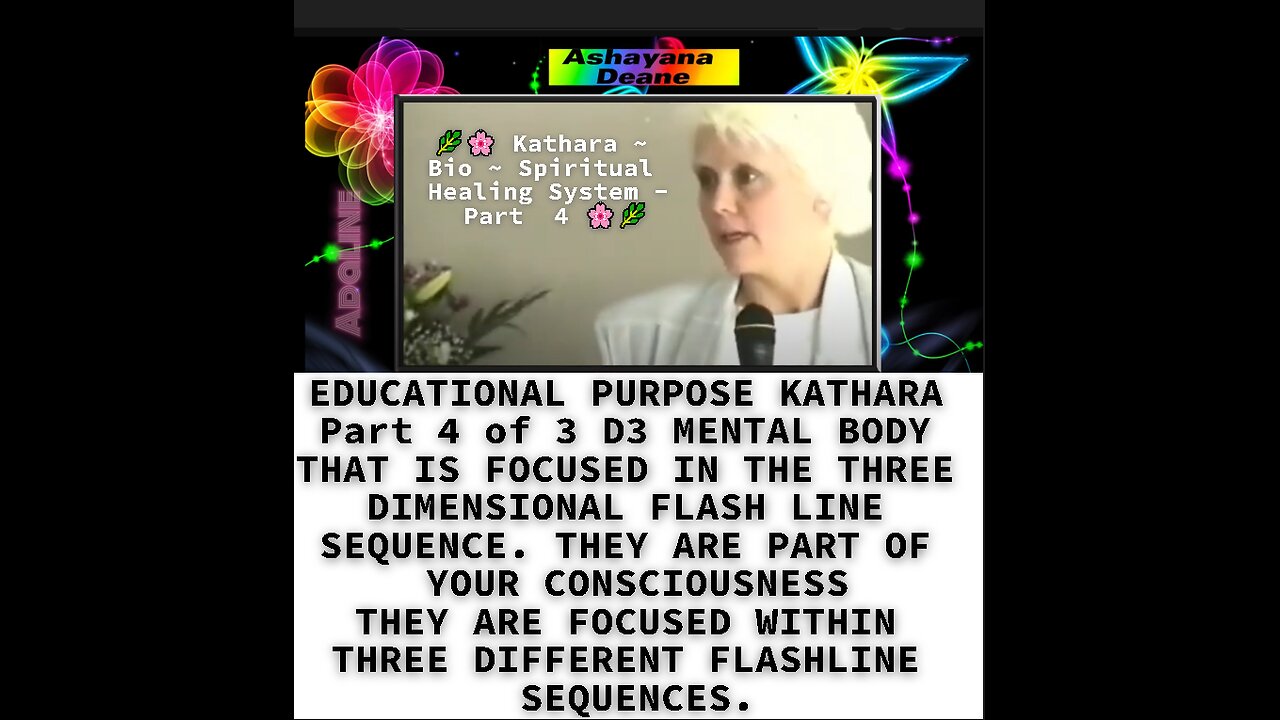 EDUCATIONAL PURPOSE KATHARA Part 4 of 3 D3 MENTAL BODY THAT IS FOCUSED IN THE THREE DIMENSIONAL FLAS