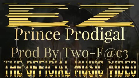 Prince Prodigal EZ Prod By @TwO-fac3og #god1st #musicvideo2023