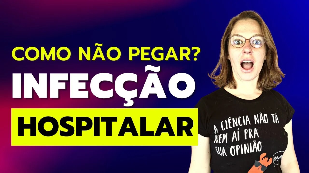 Como não pegar infecção hospitalar?