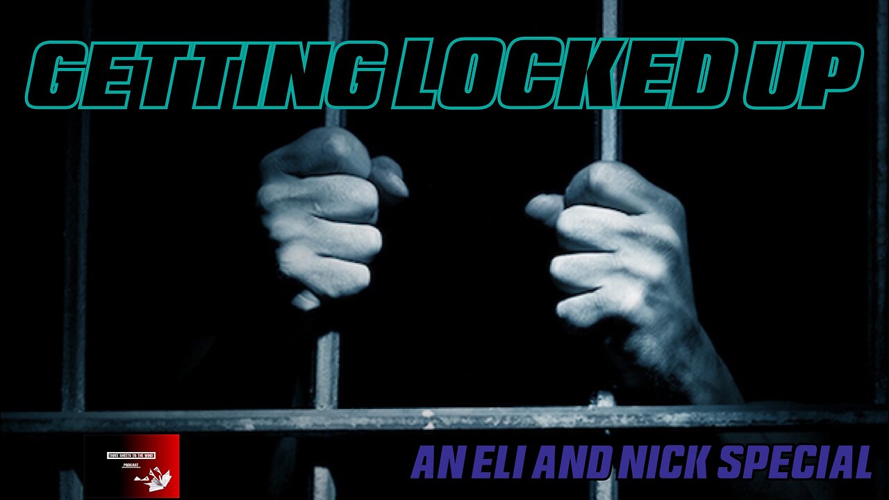 GETTING LOCKED UP!