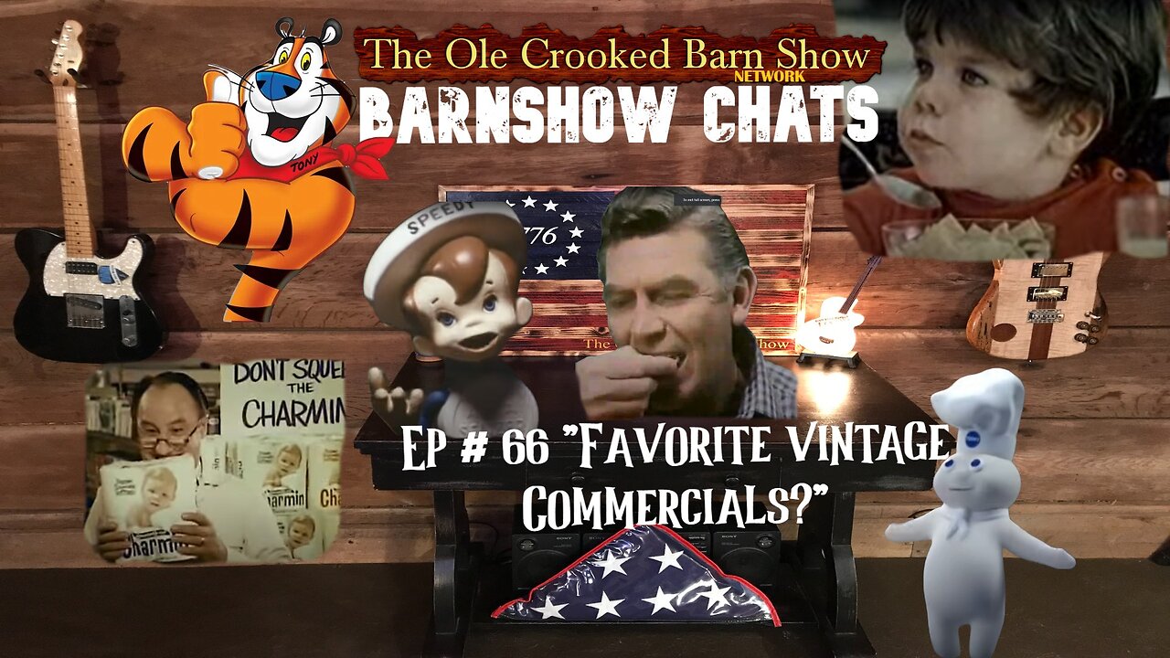 “Barn Show Chats” Ep #66 “Favorite Vintage Commercials?”