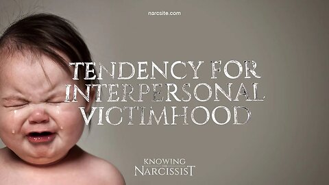 Tendency for Interpersonal Victimhood