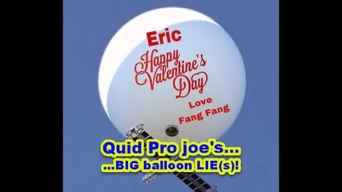 Quid Pro joe's, BIG Balloon Lie. 😳🤯😠😡🤬