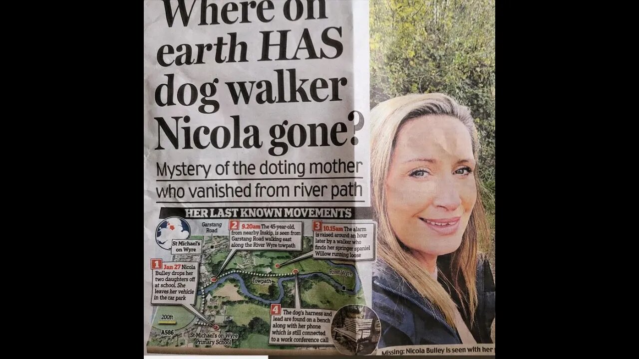 The disappearance of NICOLA BULLEY Dowsing Detective Case 24 14' Feb 11 2023